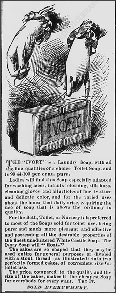 The first Ivory laundry soap advertisement, which appeared in the Independent in December 1882. The first cake of Ivory soap was sold in October 1879.
