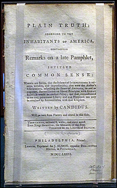 Museum of the American Revolution American loyalist James Chalmers, using the pen name Candidus, wrote Plain Truth as a counterargument to Common Sense.